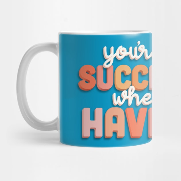 You’re More Successful When You Have Fun by Designed-by-bix